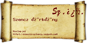 Szencz Örkény névjegykártya
